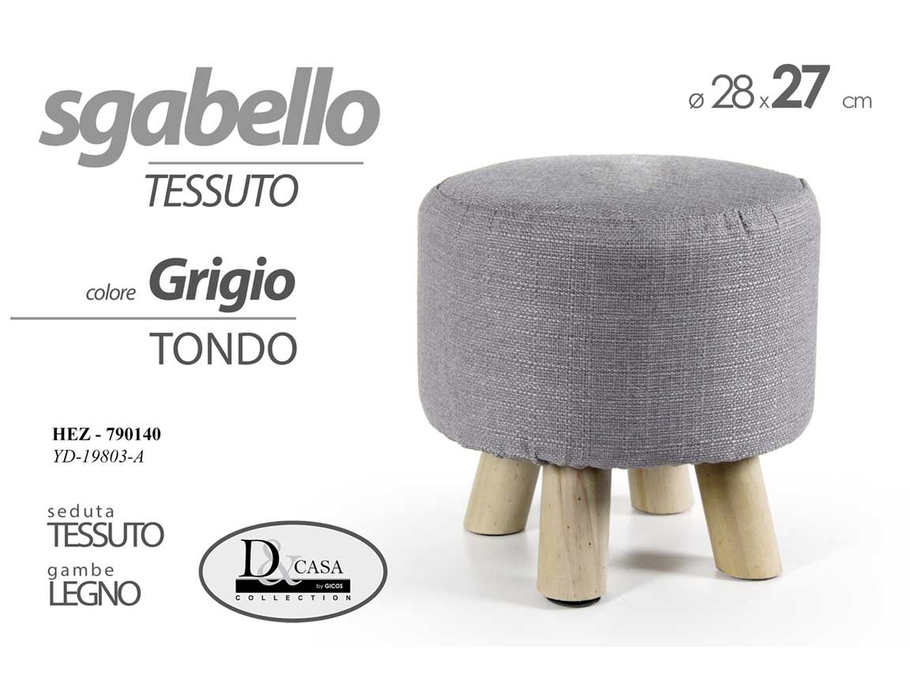 POUF COLRE GRIGIO MISURA 28X27CM 790140
