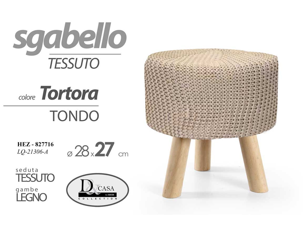 POUF COLORE TORTORA 28X27CM 827716