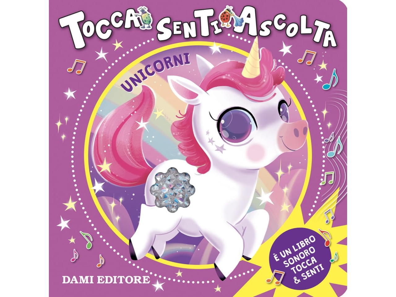 LIBRO UNICORNI TOCCA SENTI E ASC.55823A LIBRO UNICORNI TOCCA SENTI E ASC.55823A
