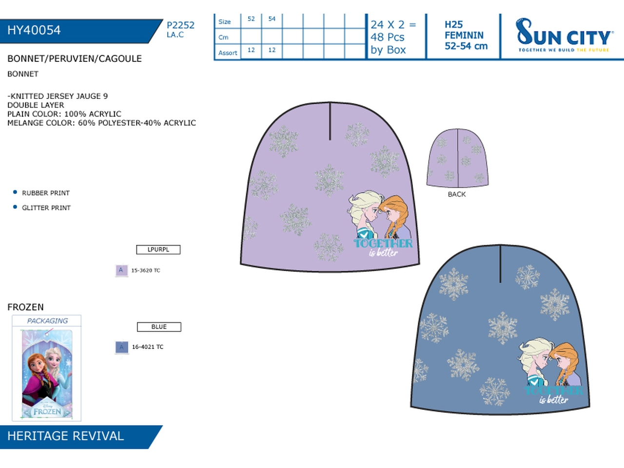 FROZEN CAPPELLO HY40054 FROZEN CAPPELLO HY40054
