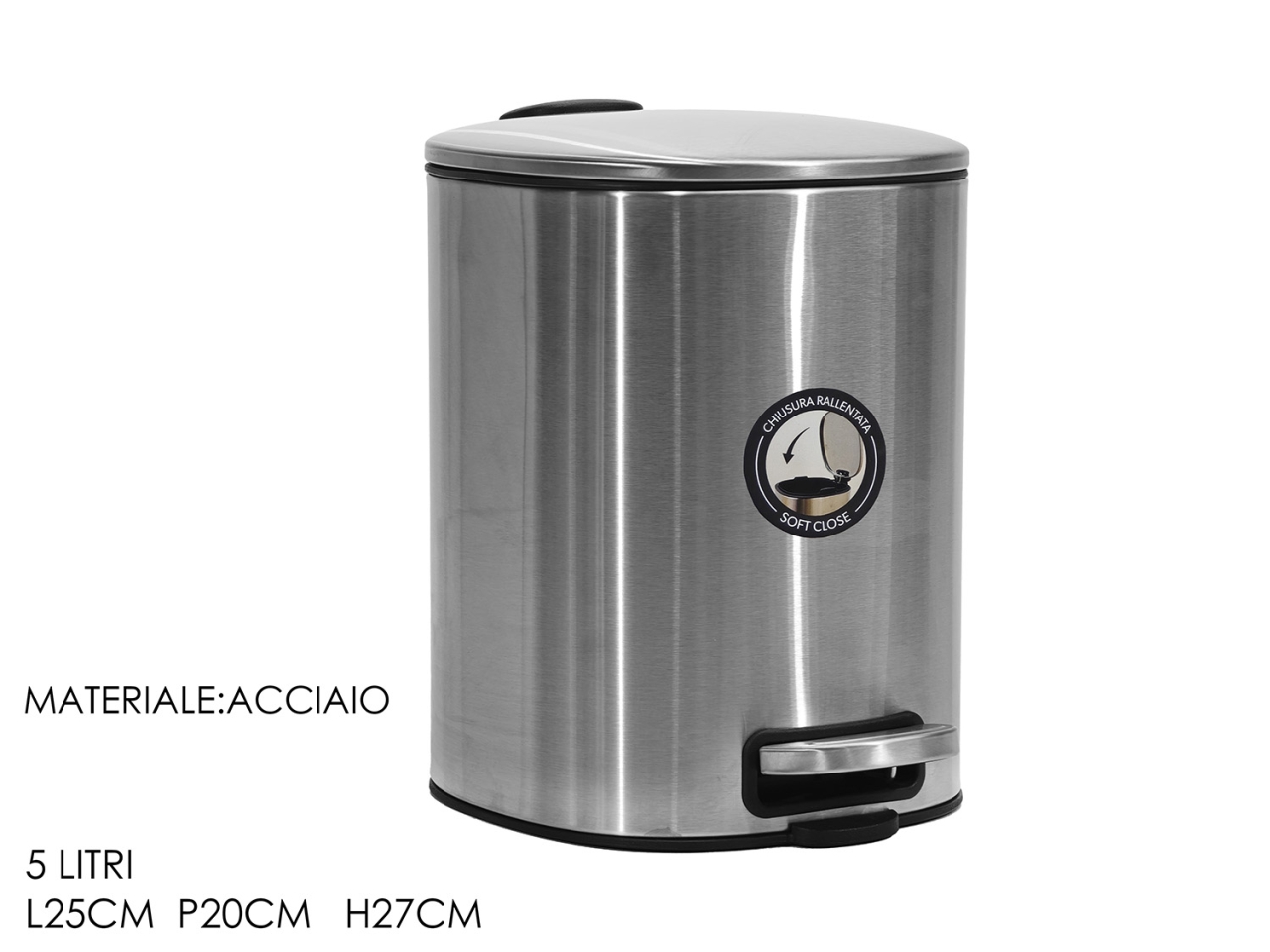 PATTUMIERA C/PEDALE 5LT25X20XH.27CM SATINATA726956 PATTUMIERA C/PEDALE 5LT25X20XH.27CM SATINATA726956